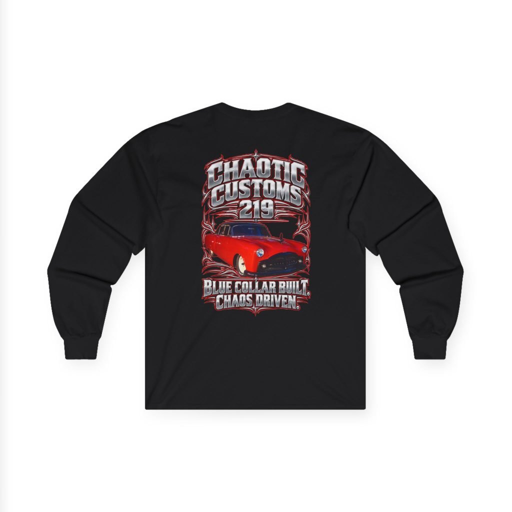 Chaotic Customs 219 — Blue Collar Built. Chaos Driven. Long Sleeve