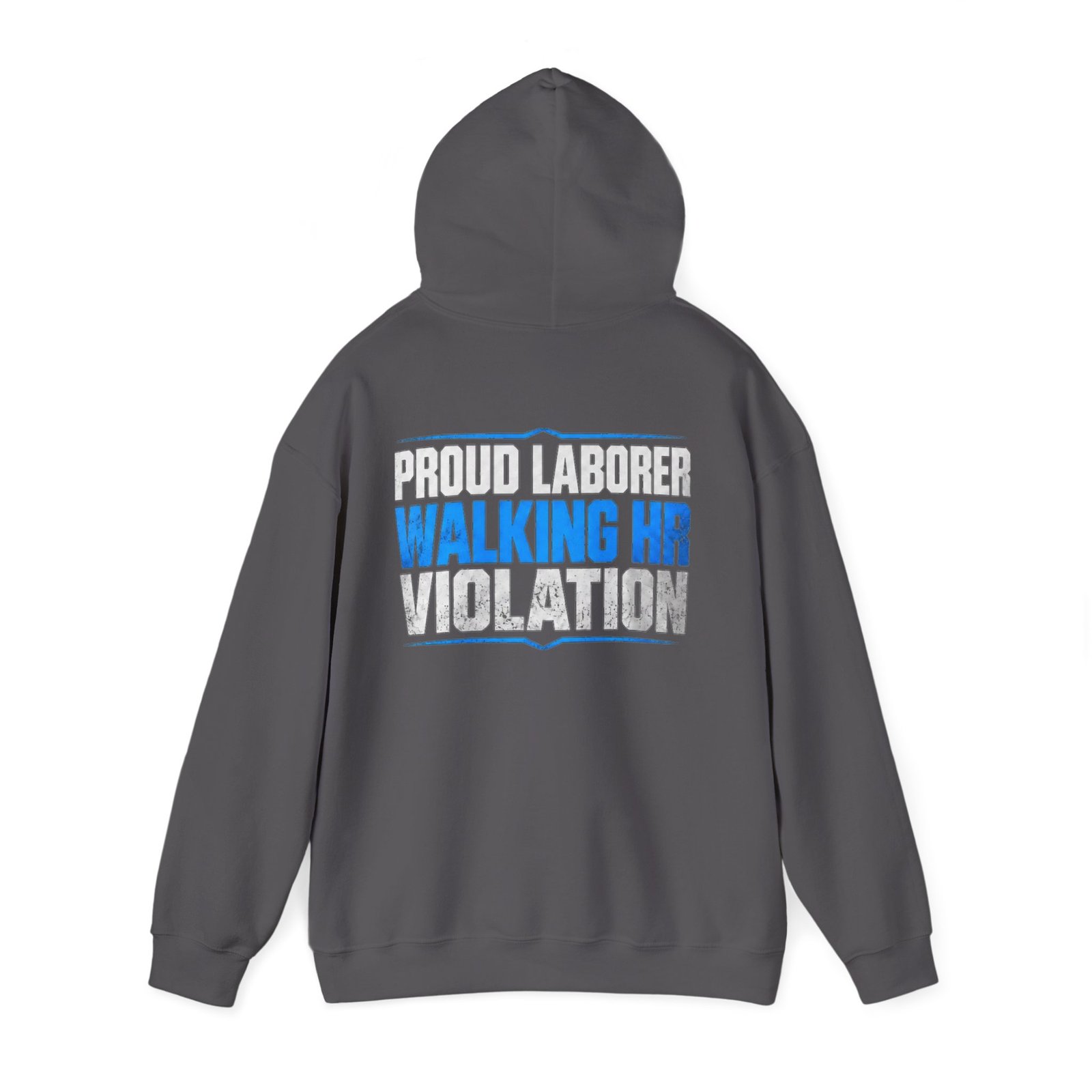 Proud Laborer — Walking HR Violation Work Hoodie - Image 5