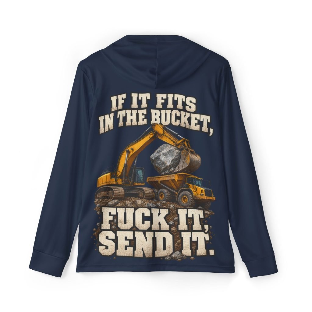 If It Fits in the Bucket, Fuck It — Send It | Excavator — Navy Sports AOP Full-Back Hoodie | Don’t Be a Ronnie