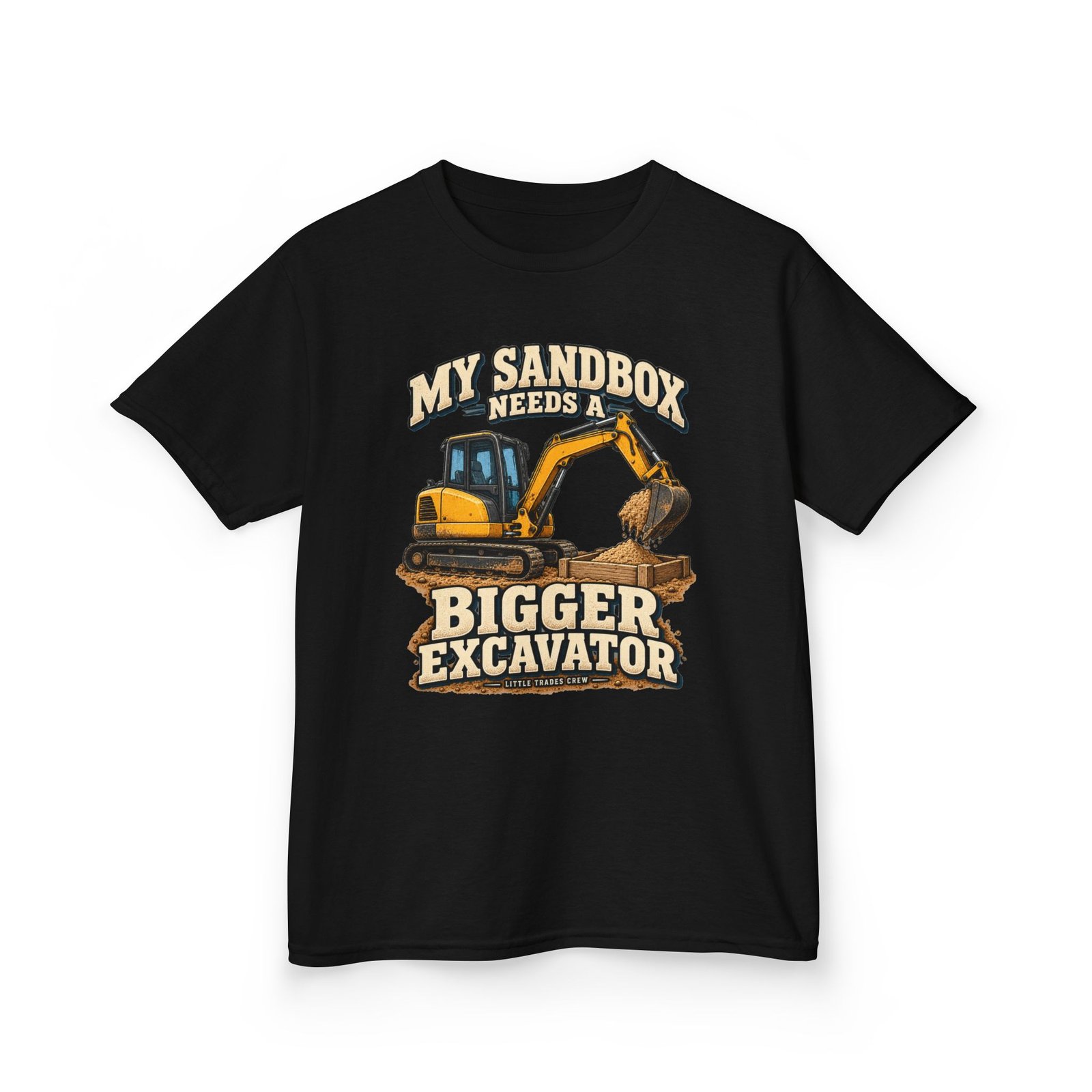 My Sandbox Needs a Bigger Excavator — Little Trades Crew Youth T-Shirt - Image 3