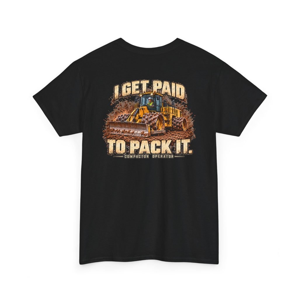 I Get Paid to Pack It — Woman Compactor Operator T-Shirt | Don’t Be a Ronnie