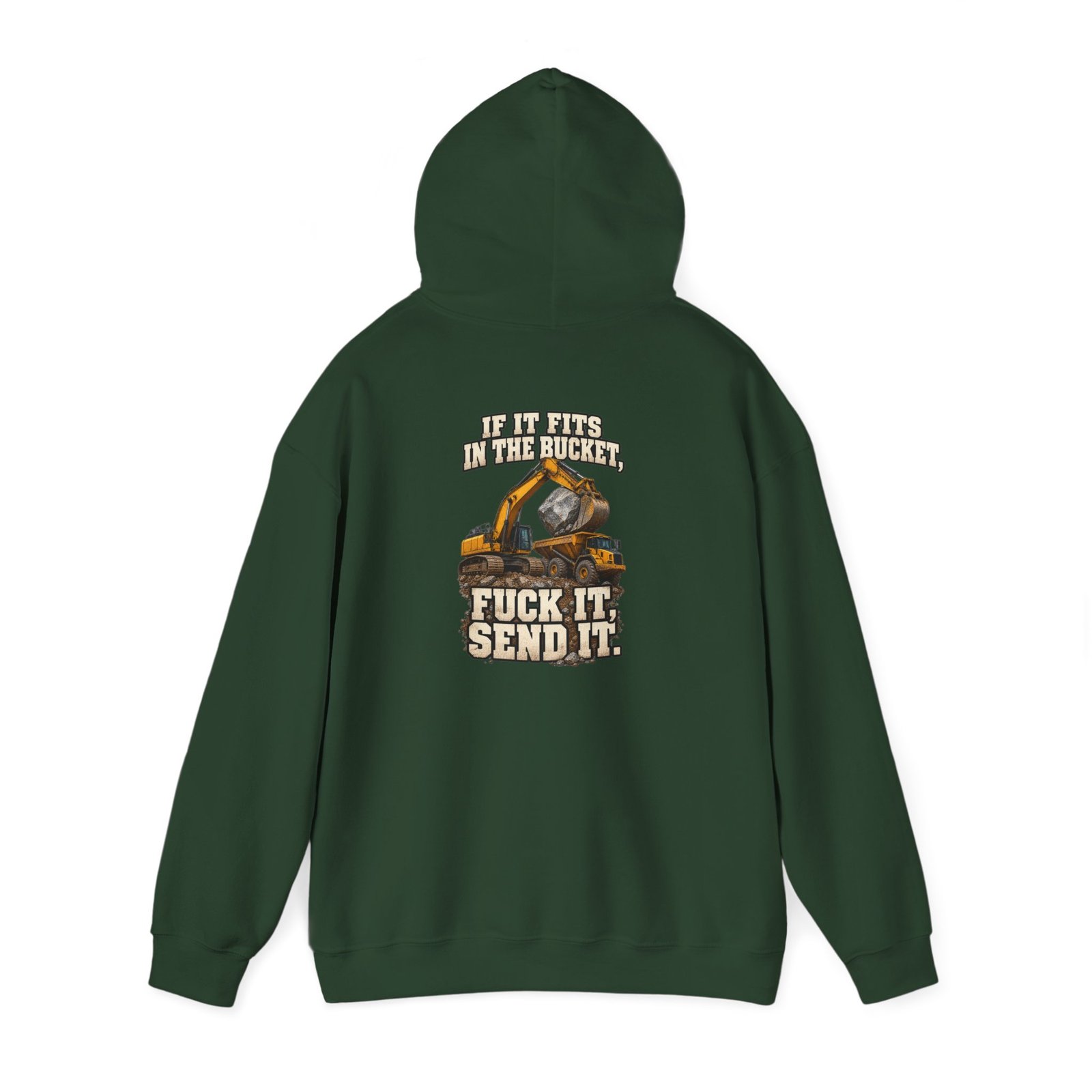 If It Fits in the Bucket, Fuck It — Send It | Excavator Hoodie - Image 3