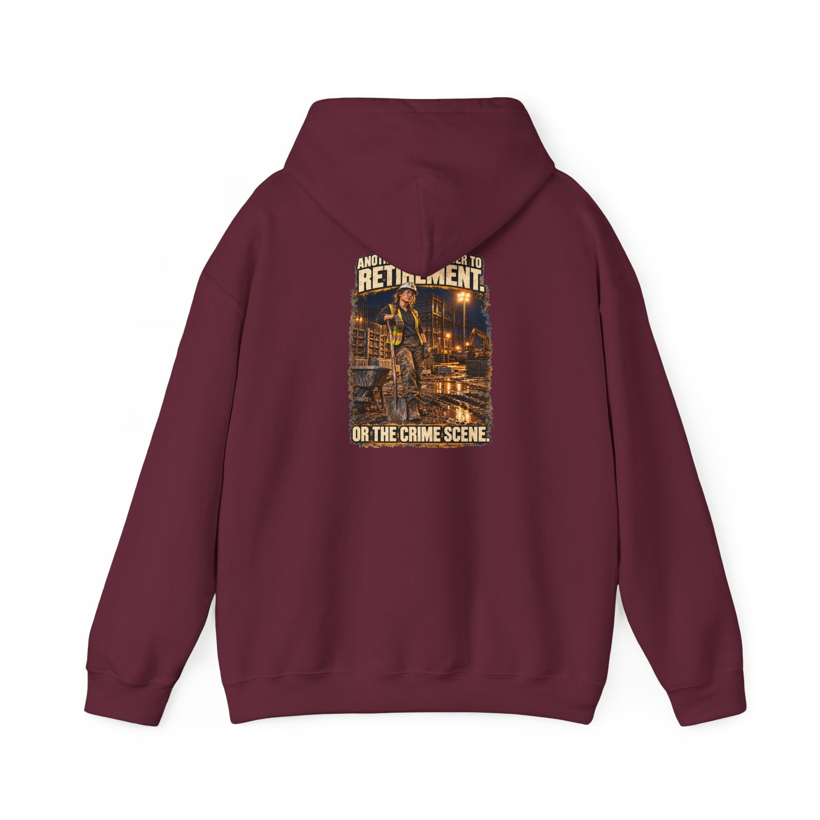 Another Day Closer to Retirement. Or the Crime Scene. — Ladies Laborer Hoodie | Don’t Be a Ronnie - Image 6