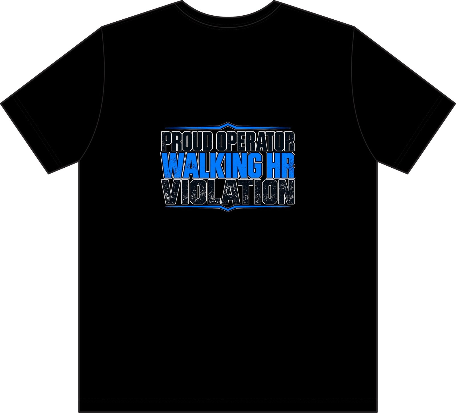Proud Operator — Walking HR Violation Pocket Work T-Shirt