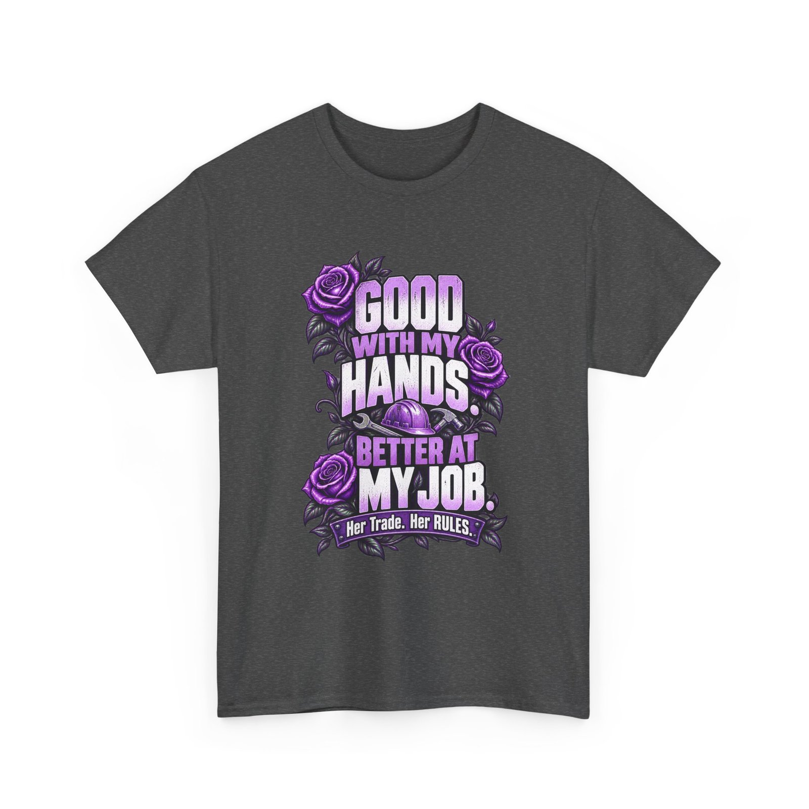 Good with my hands. Better at my job. | Construction T-Shirt — Purple Roses | Her Trade. Her RULES. - Image 2