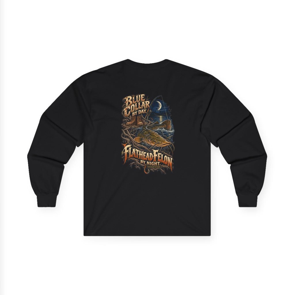 Blue Collar Flat Heads — Blue Collar by Day, Flathead Felon by Night Long Sleeve