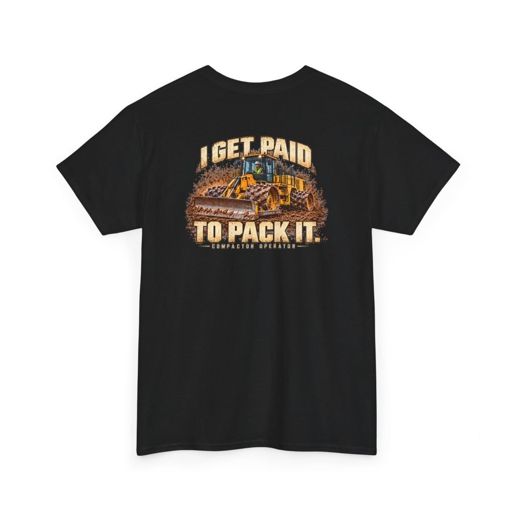 I Get Paid to Pack It — Male Compactor Operator T-Shirt | Don’t Be a Ronnie
