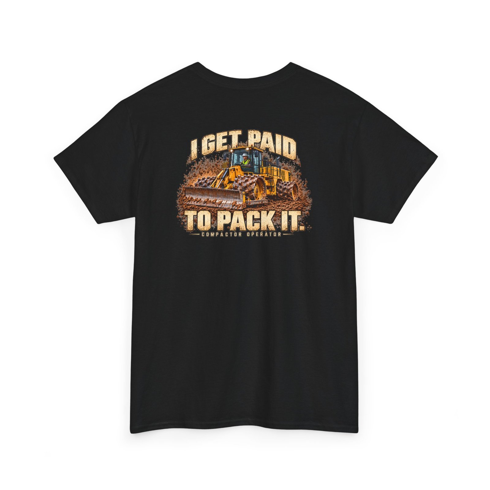 I Get Paid to Pack It — Male Compactor Operator T-Shirt | Don’t Be a Ronnie