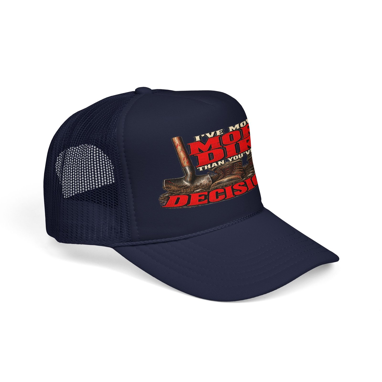 I’ve Moved More Dirt Than You’ve Made Decisions | Trucker Hat — Don’t Be a Ronnie - Image 6