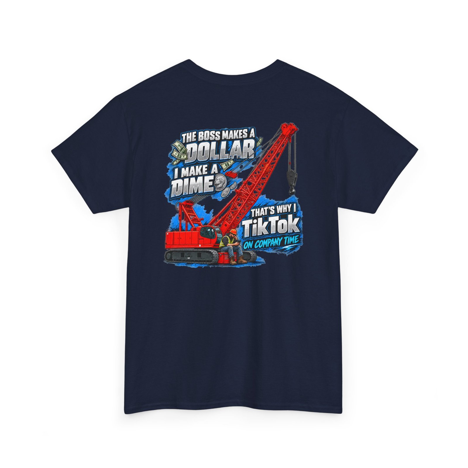 Crane Operators & Oilers — TikTok on Company Time T-Shirt | Trades TikTok Collection - Image 13