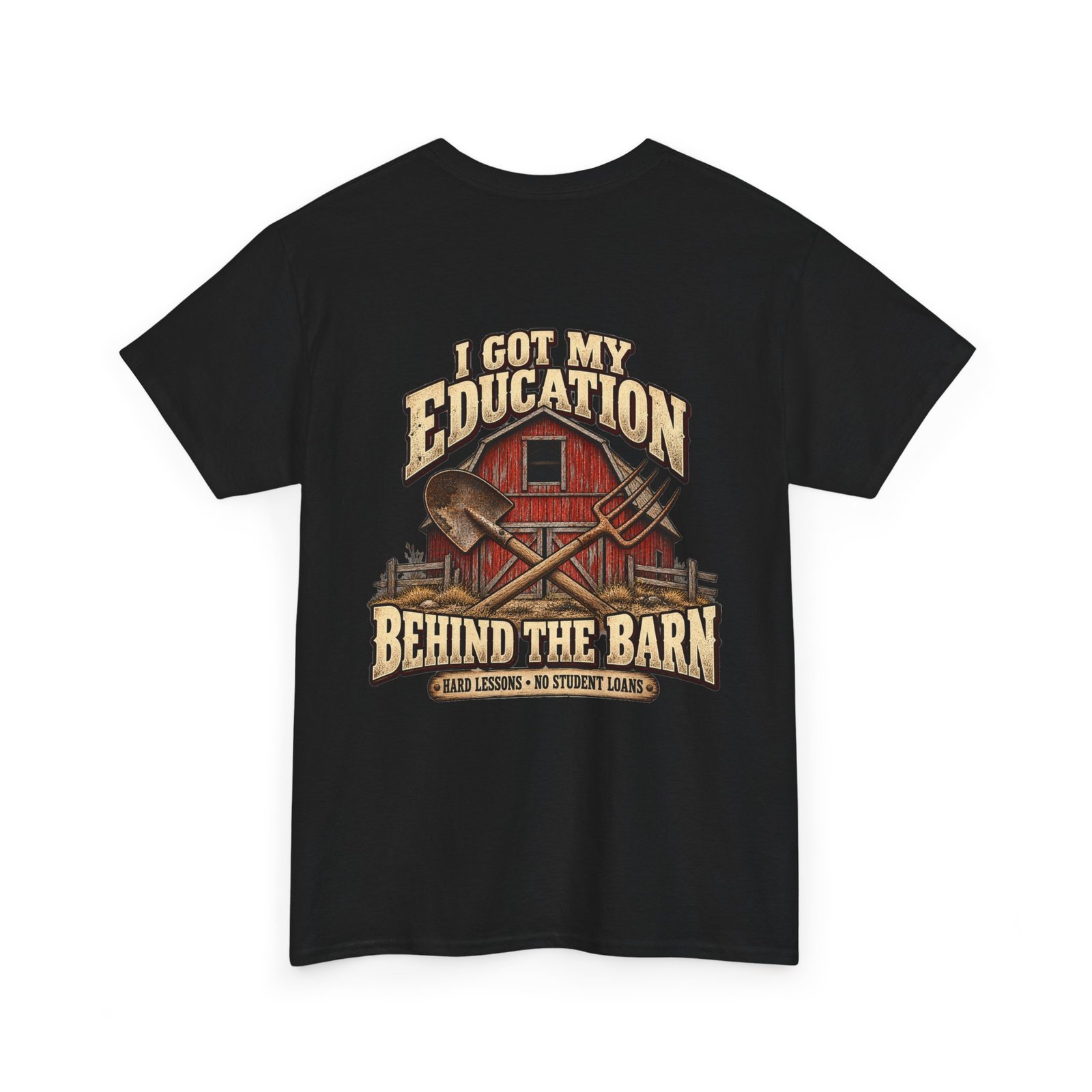 Barn Life T-Shirt — "I Got My Education Behind the Barn" Farm Tee