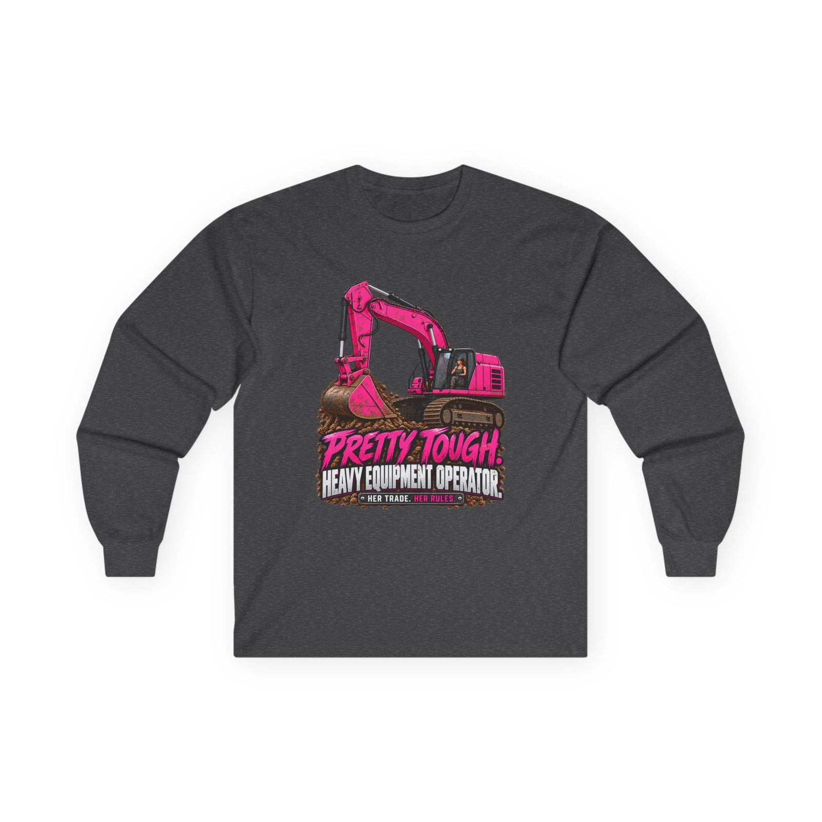 Pretty Tough. Heavy Equipment Operator. | Hot Pink Excavator Long-Sleeve Shirt — Her Trade. Her RULES. - Image 2
