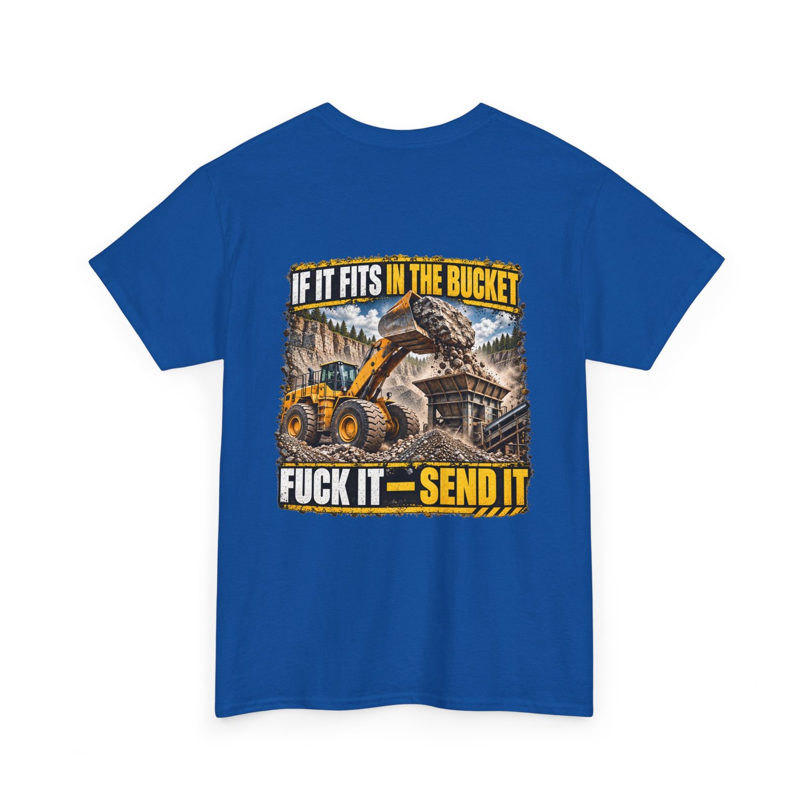 If It Fits in the Bucket, Fuck It — Send It T-Shirt - Image 6