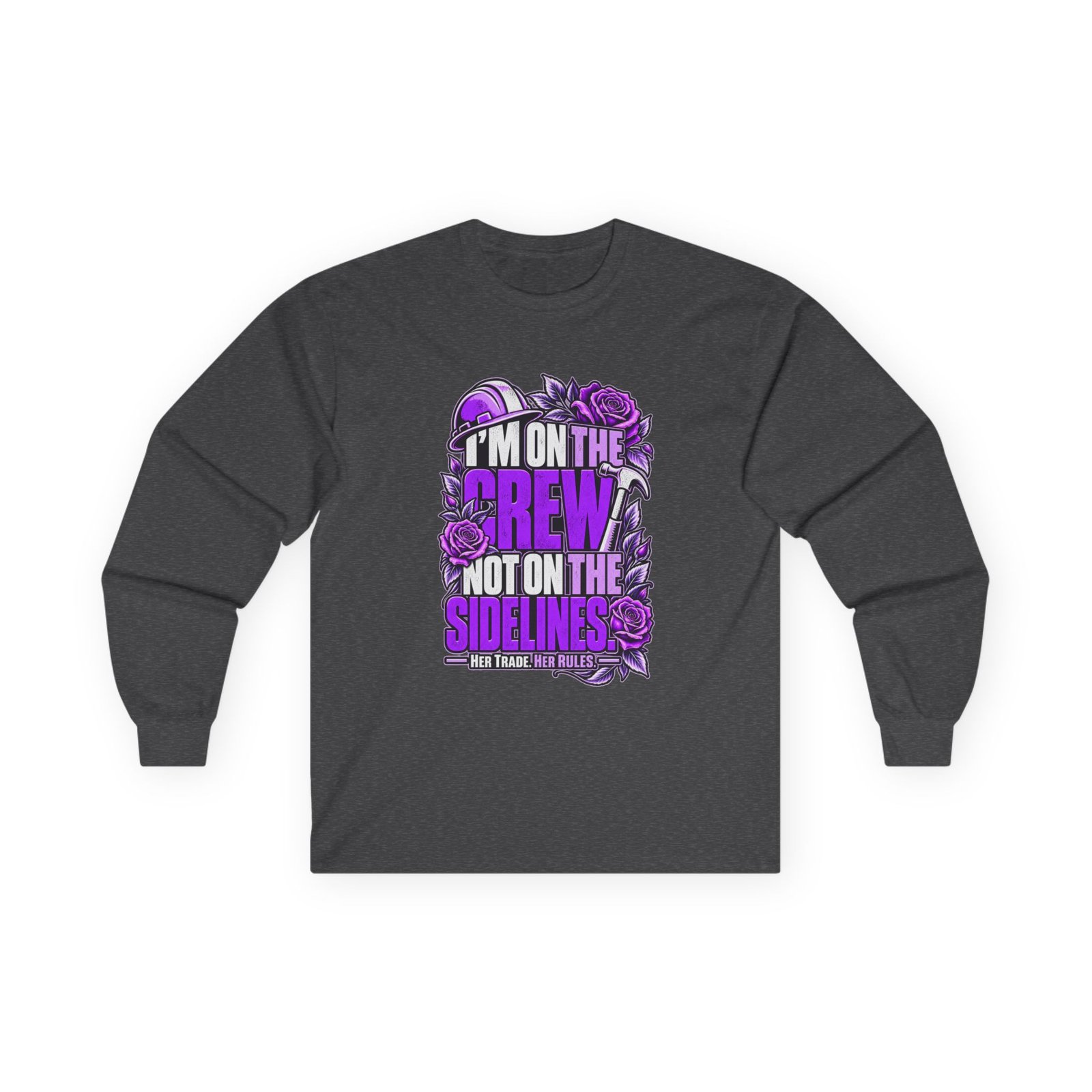 I’m on the crew, not on the sidelines. | Construction Long-Sleeve Shirt — Purple Roses | Her Trade. Her RULES. - Image 2