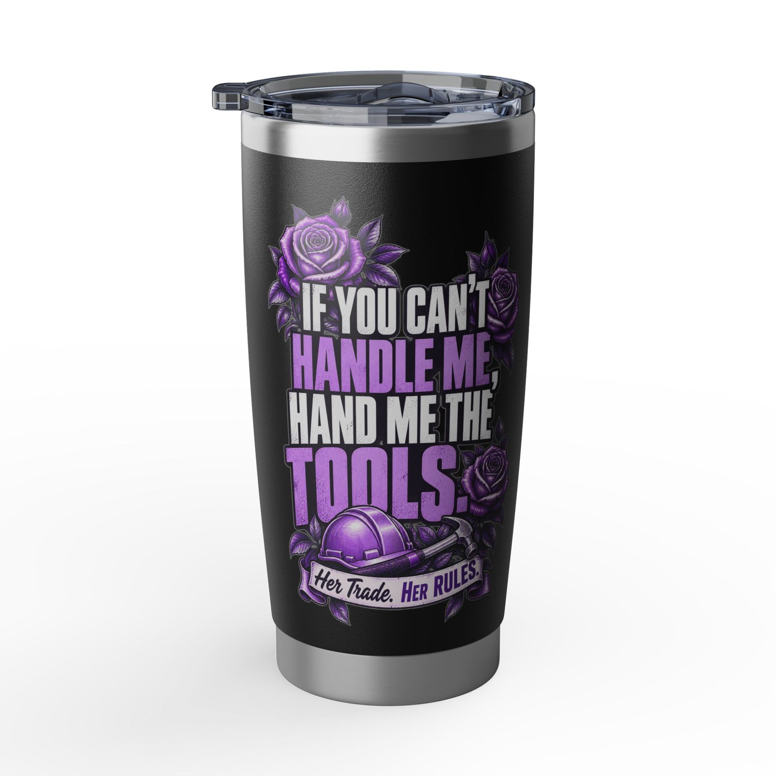 If you can’t handle me, hand me the tools. | Black 20oz Tumbler — Purple Roses | Her Trade. Her RULES. - Image 2