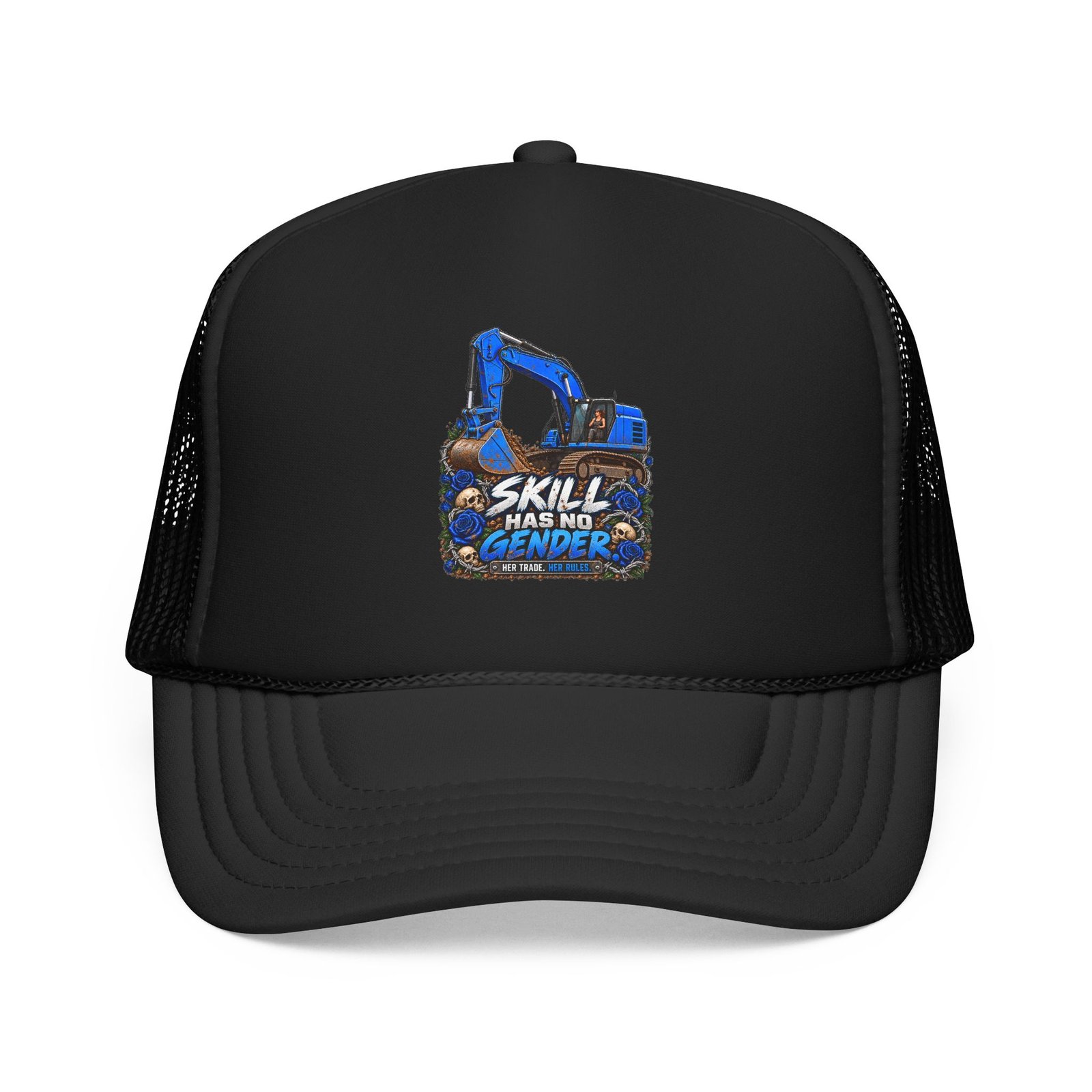 Skill Has No Gender | Blue Excavator Black Trucker Hat — Her Trade. Her RULES.
