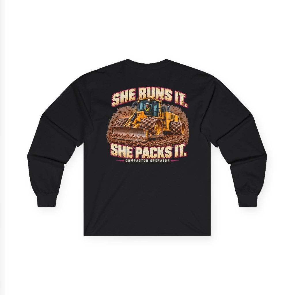 She Runs It. She Packs It. — Woman Compactor Operator Long Sleeve | Don’t Be a Ronnie