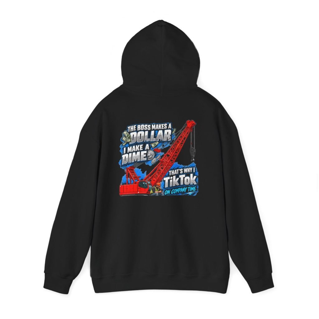 Crane Operators & Oilers — TikTok on Company Time Hoodie | Trades TikTok Collection