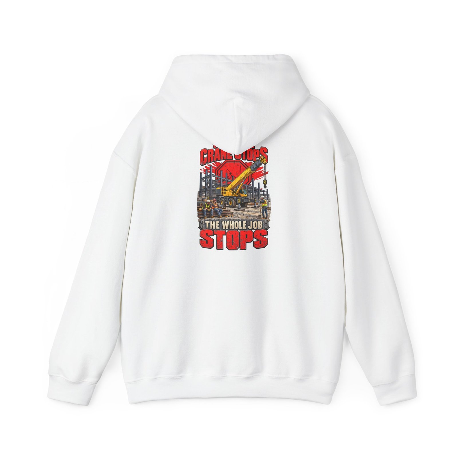 When the Crane Stops, the Whole Job Stops | Back-Print Hoodie — Don’t Be a Ronnie