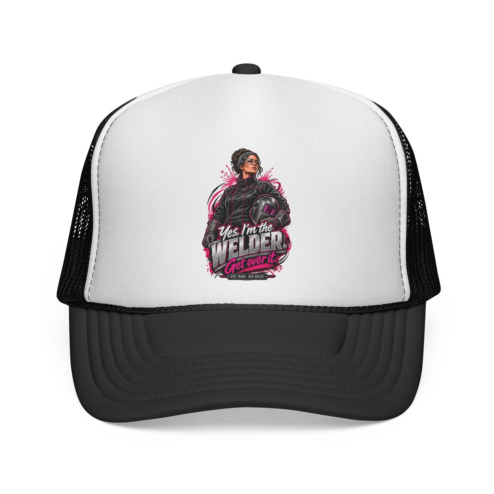 Yes, I’m the Welder. Get Over It. | Hot Pink Welder Black-and-White Trucker Hat — Her Trade. Her RULES.