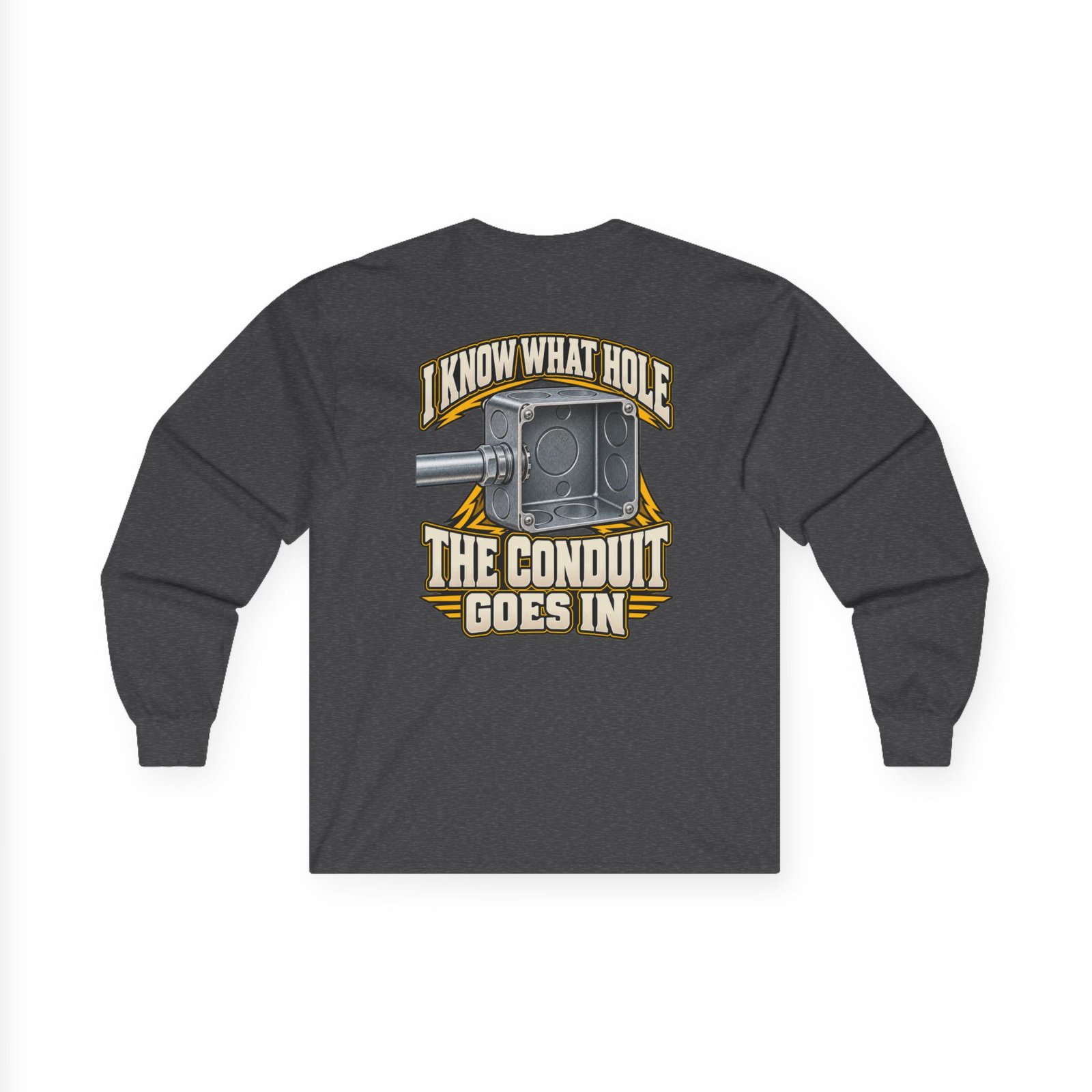 I Know What Hole the Conduit Goes In | Electrician Long-Sleeve Shirt - Image 4