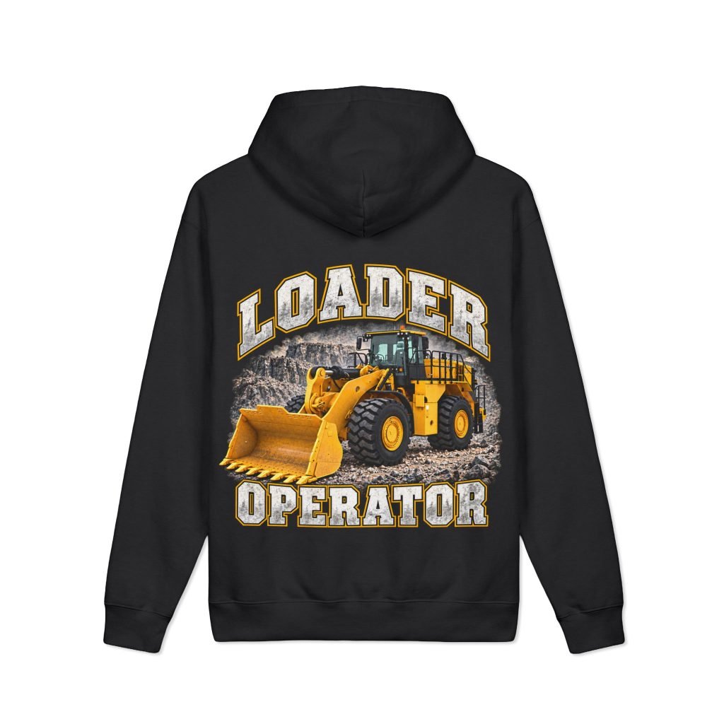 Loader Operator — Quarry Loader 12.5 oz Heavyweight Hoodie | Don’t Be a Ronnie
