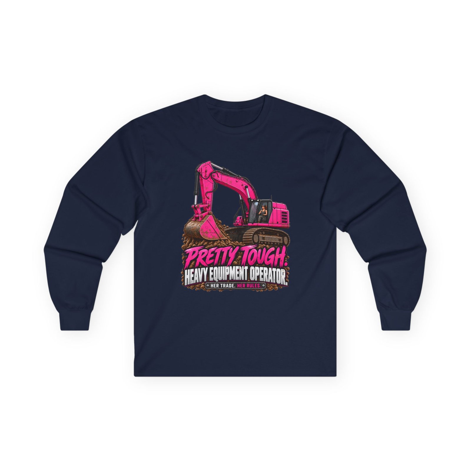 Pretty Tough. Heavy Equipment Operator. | Hot Pink Excavator Long-Sleeve Shirt — Her Trade. Her RULES. - Image 3