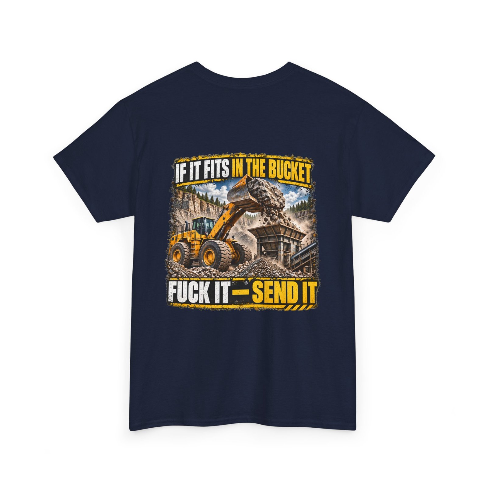 If It Fits in the Bucket, Fuck It — Send It T-Shirt - Image 7