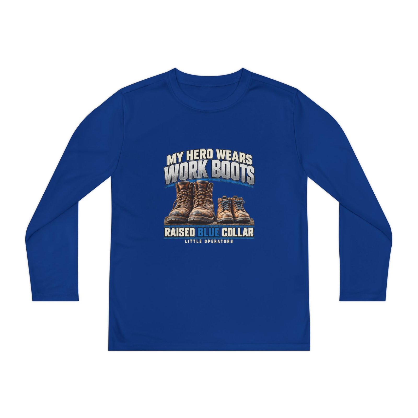 My Hero Wears Work Boots — Little Operators Youth Long-Sleeve Shirt