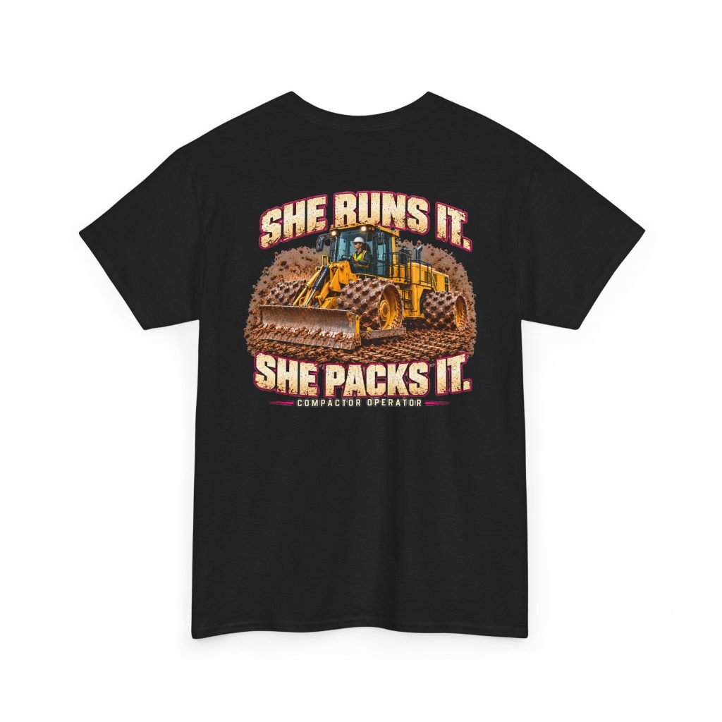 She Runs It. She Packs It. — Woman Compactor Operator T-Shirt | Don’t Be a Ronnie