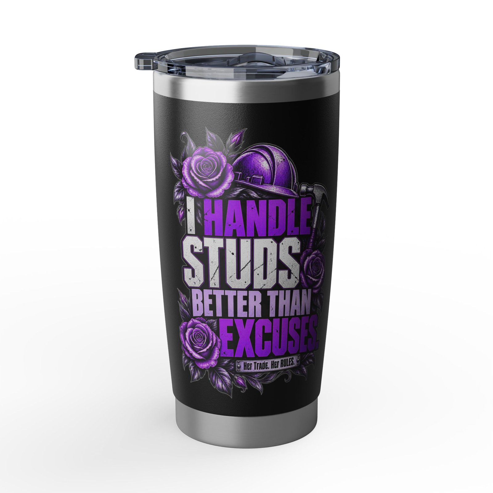 I handle studs better than excuses. | Black 20oz Tumbler — Purple Roses | Her Trade. Her RULES. - Image 2