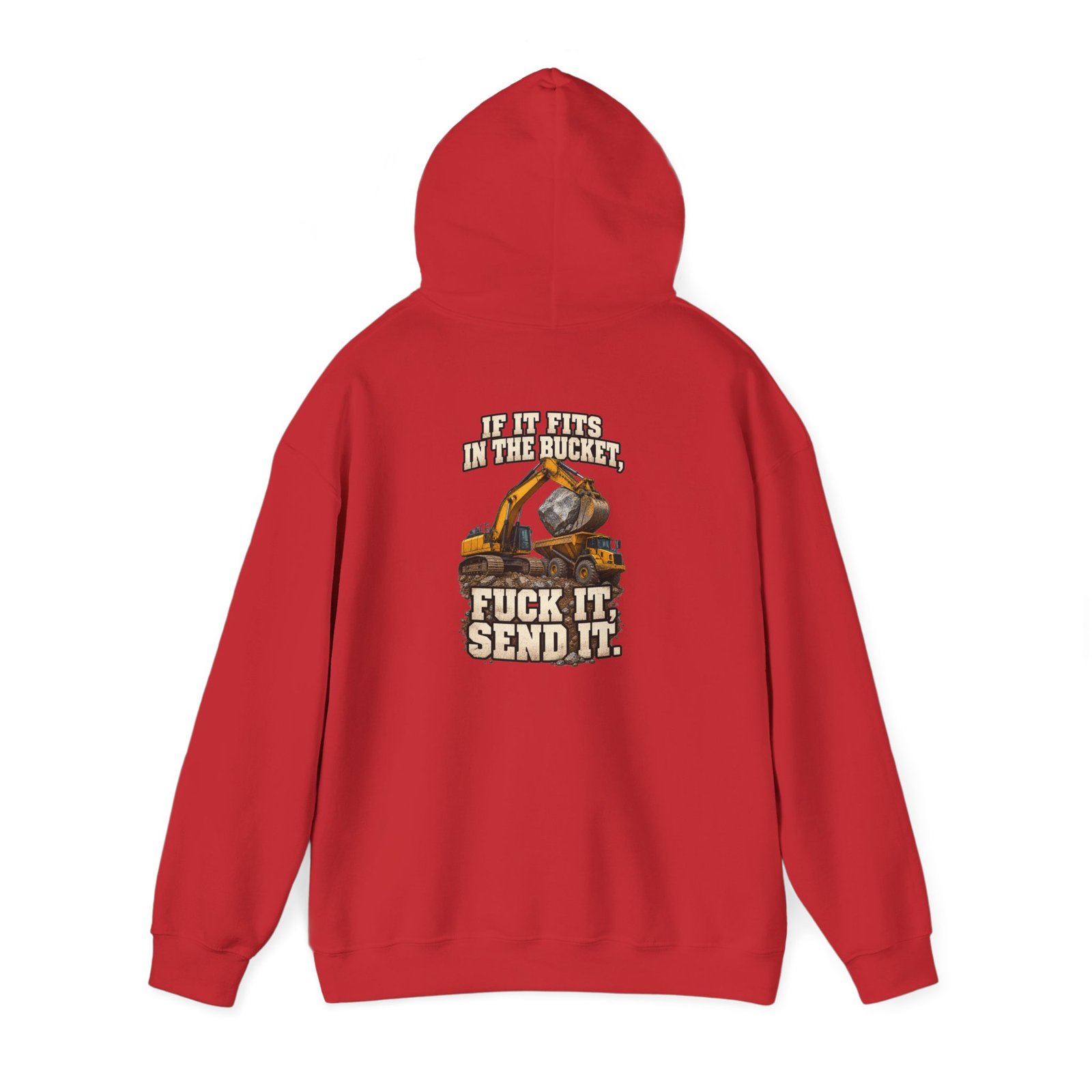 If It Fits in the Bucket, Fuck It — Send It | Excavator Hoodie - Image 8