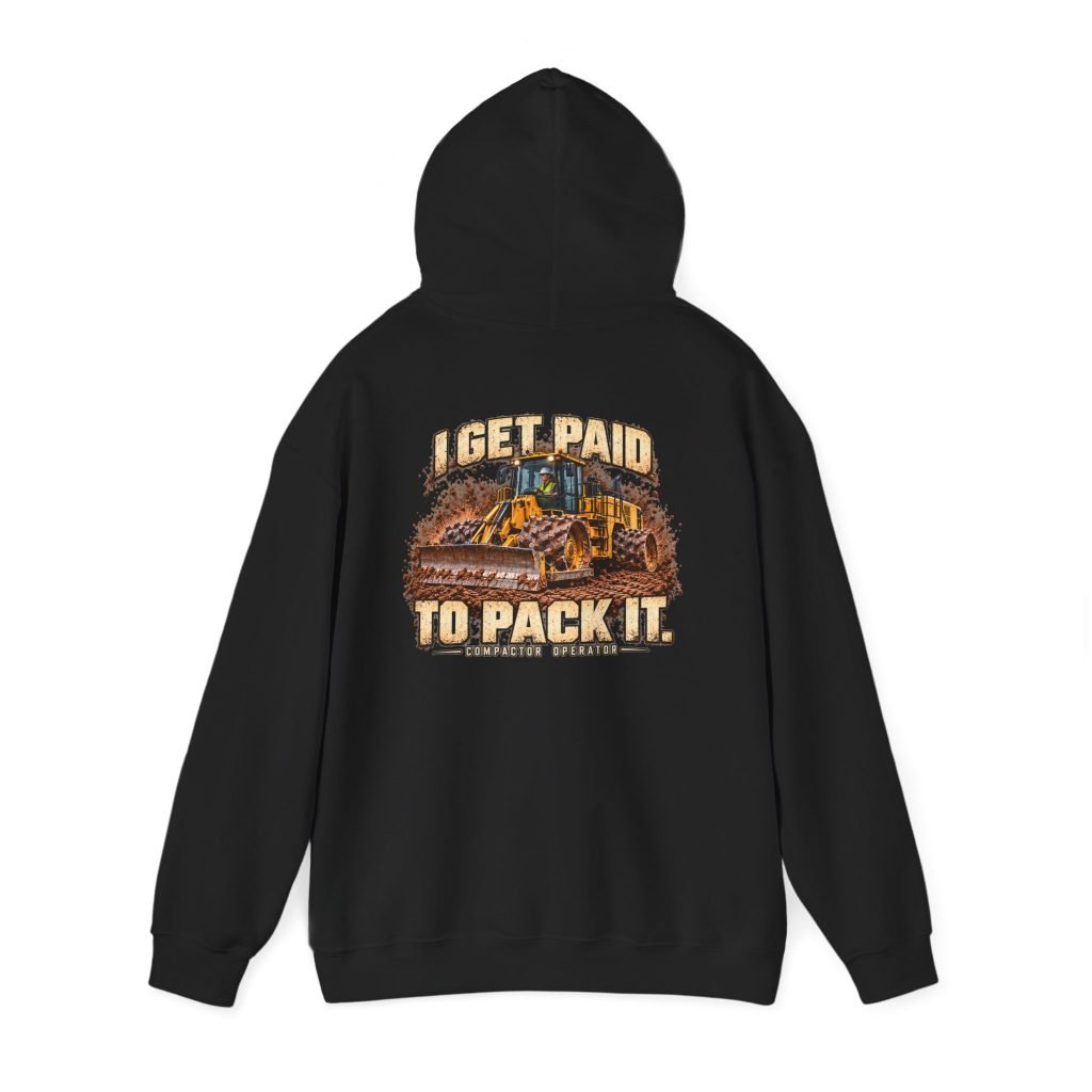 I Get Paid to Pack It — Woman Compactor Operator Hoodie | Don’t Be a Ronnie