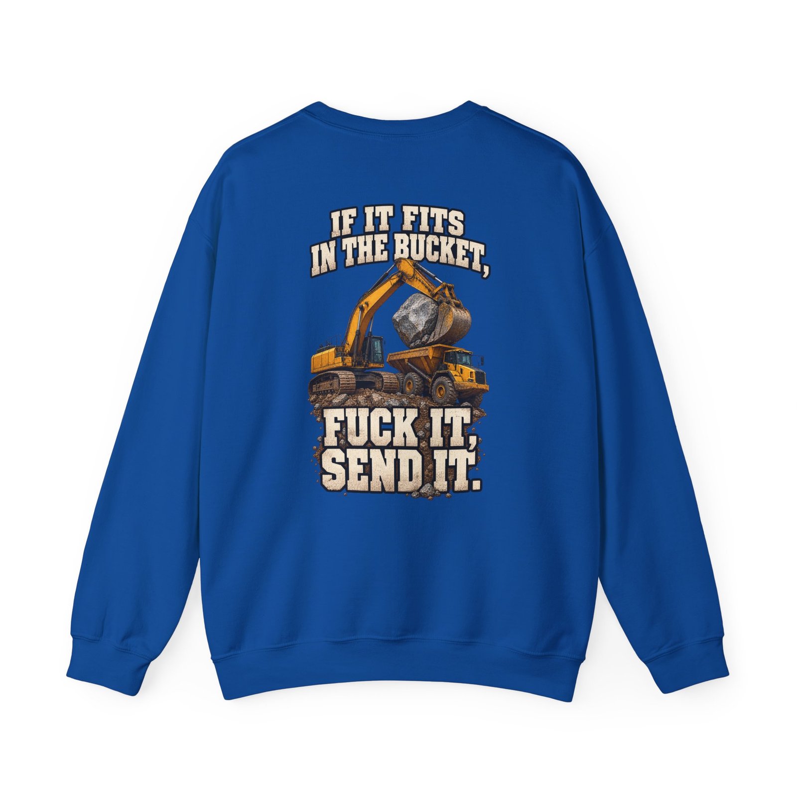If It Fits in the Bucket, Fuck It — Send It | Excavator Crewneck Sweatshirt - Image 11