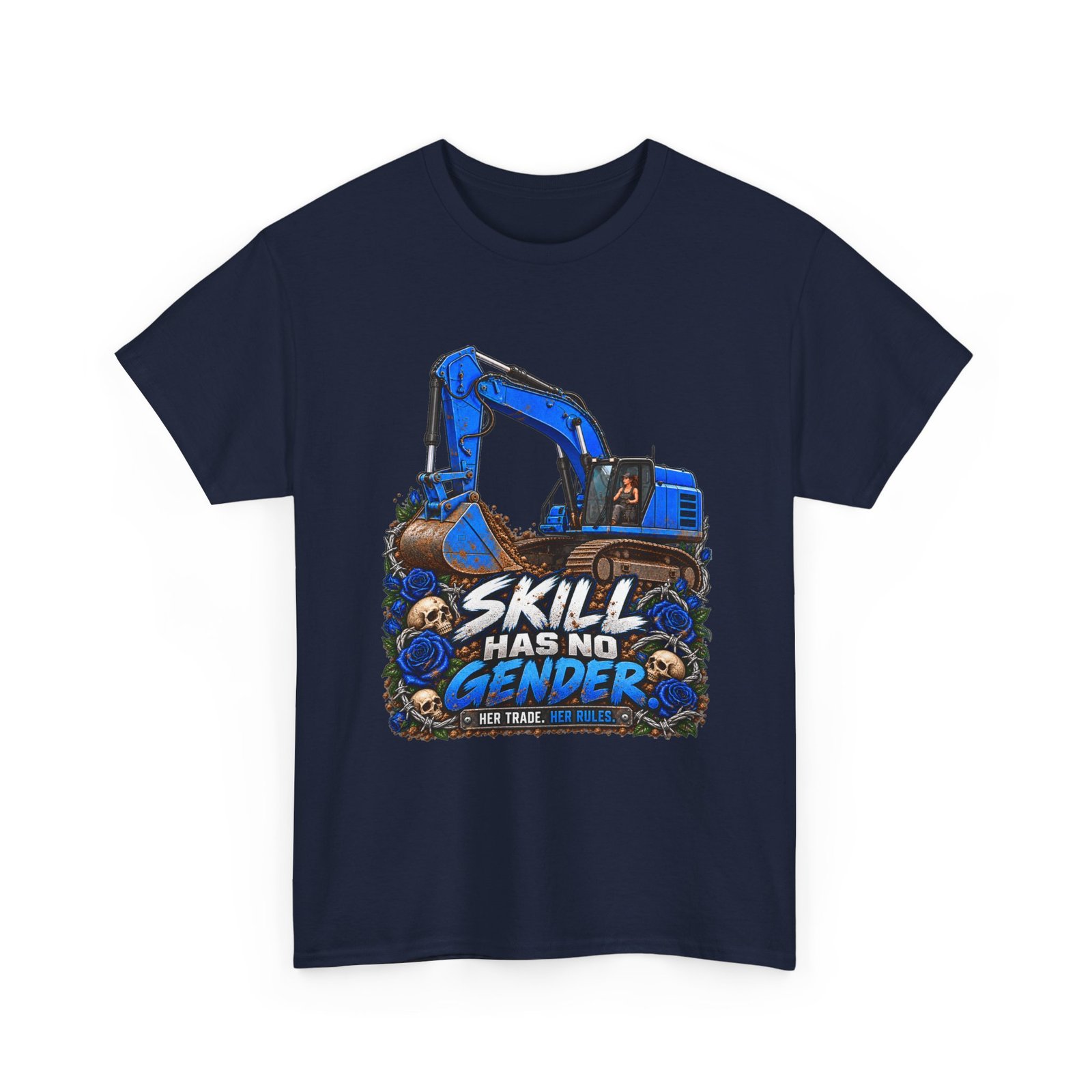 Skill Has No Gender | Blue Excavator T-Shirt — Her Trade. Her RULES. - Image 4