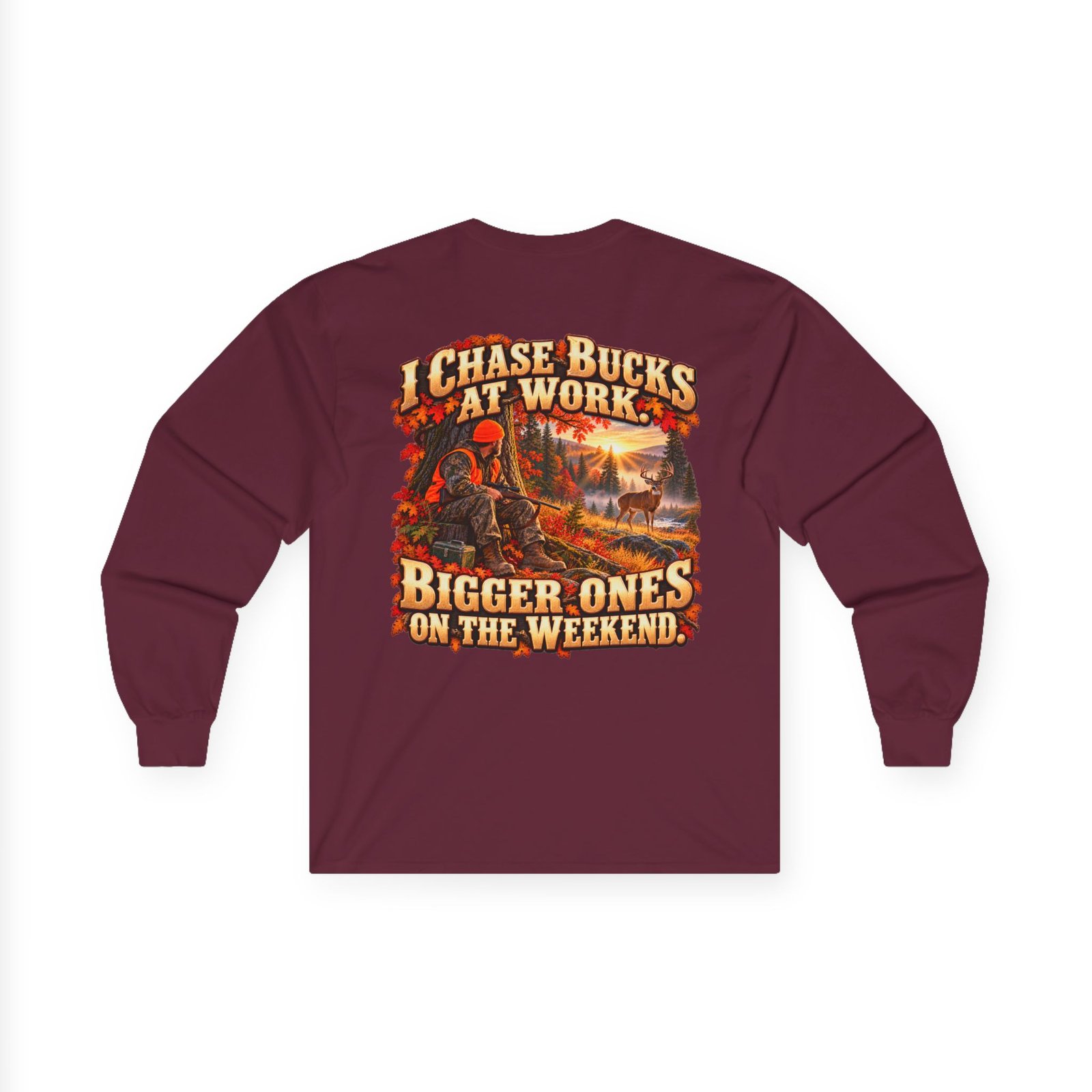 I Chase Bucks at Work — Blue Collar Deer Hunter Long Sleeve | Don’t Be a Ronnie - Image 5