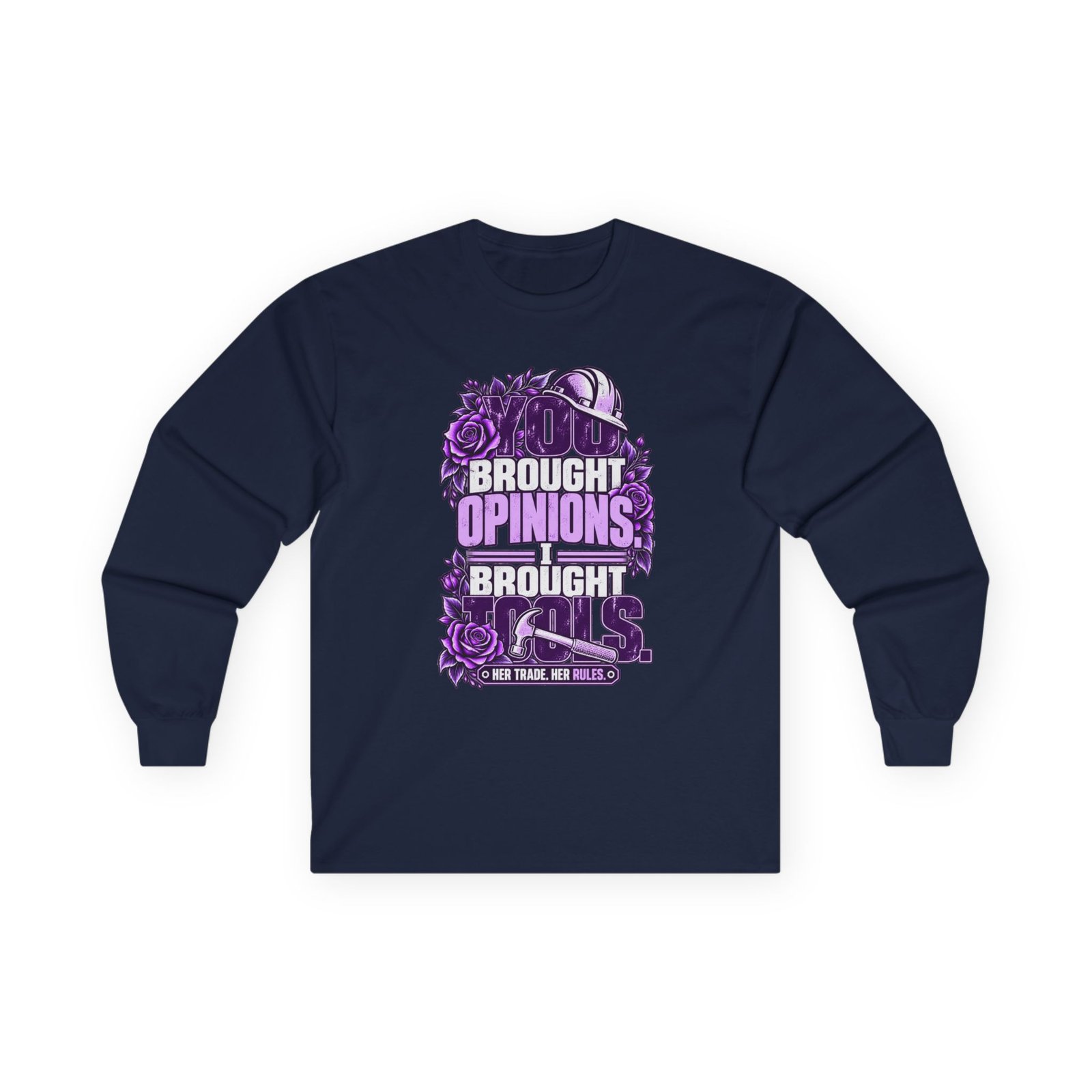 You brought opinions. I brought tools. | Construction Long-Sleeve Shirt — Purple Roses | Her Trade. Her RULES. - Image 3