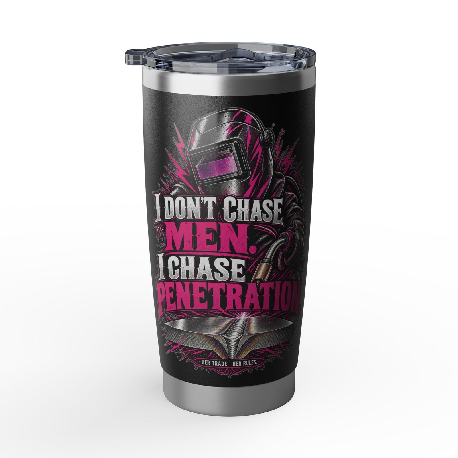I Don’t Chase Men. I Chase Penetration. | Hot Pink Welder Black 20oz Tumbler — Her Trade. Her RULES. - Image 2