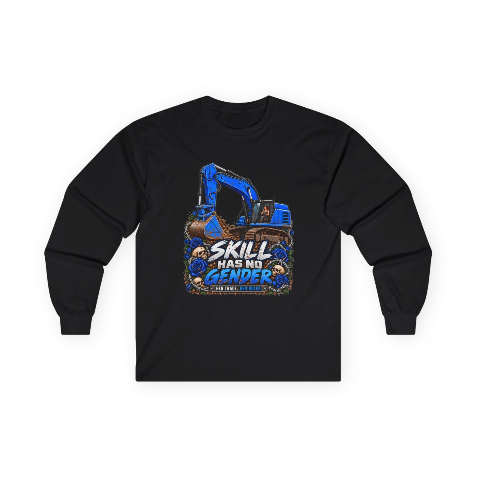 Skill Has No Gender | Blue Excavator Long-Sleeve Shirt — Her Trade. Her RULES.