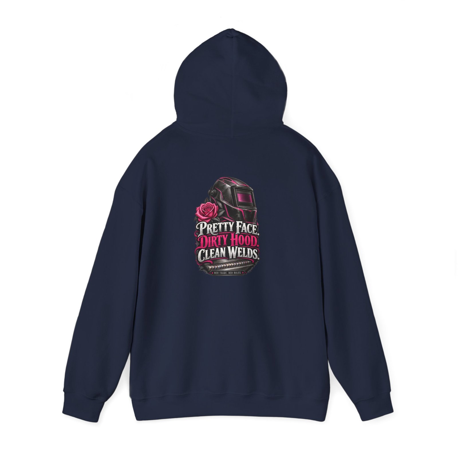 Pretty Face. Dirty Hood. Clean Welds. | Women Welder Hoodie — Her Trade. Her RULES. - Image 4