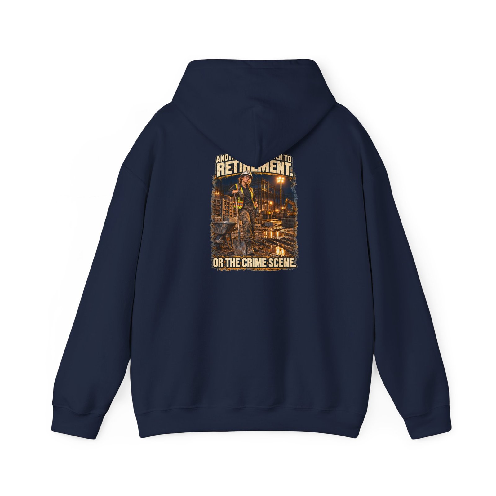 Another Day Closer to Retirement. Or the Crime Scene. — Ladies Laborer Hoodie | Don’t Be a Ronnie - Image 14