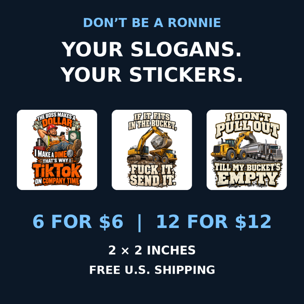 Don’t Be a Ronnie 2-inch sticker packs: 6 for $6 or 12 for $12, free U.S. shipping